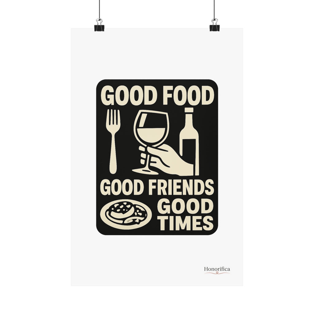 Good Food Good Friends Good Times Poster, Kitchen Wall Art, Dining Room Decor, Friendship Quote Print, Hostess Gift Wine Lover