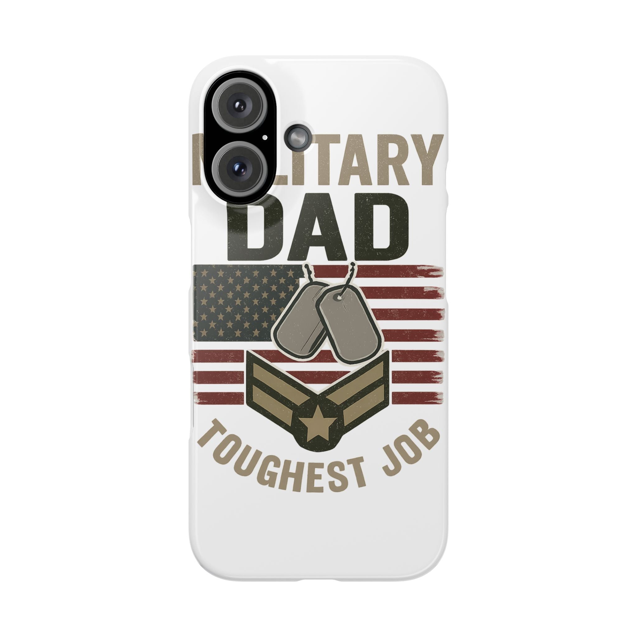 Military Dad Phone Case, Toughest Job Gift for Father of Soldier, Army Navy Marine Air Force Gift, Patriotic Phone Armor