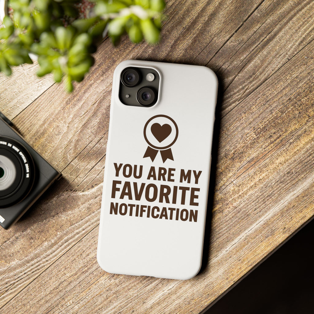 You Are My Favorite Notification Phone Case, Romantic Anniversary Gift for Boyfriend Girlfriend, Cute Couple Phone Case Love Gift