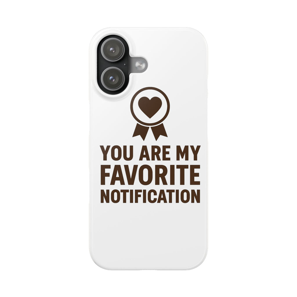 You Are My Favorite Notification Phone Case, Romantic Anniversary Gift for Boyfriend Girlfriend, Cute Couple Phone Case Love Gift