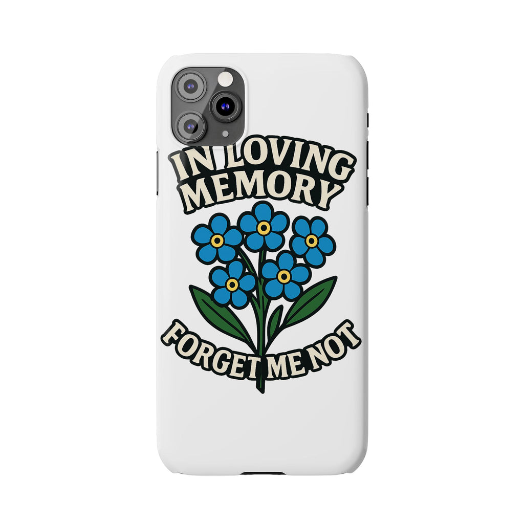 In Loving Memory Phone Case Forget Me Not Flowers Memorial Gift Remembrance Sympathy Tribute Case Bereavement Gift Loss of Mom