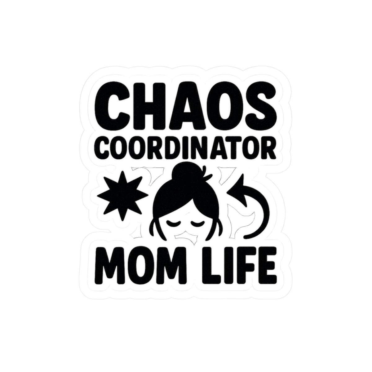 Chaos Coordinator Sticker Mom Life Gift Funny Mom Sticker Motherhood Humor Water Bottle Laptop Sticker Mother's Day Gift