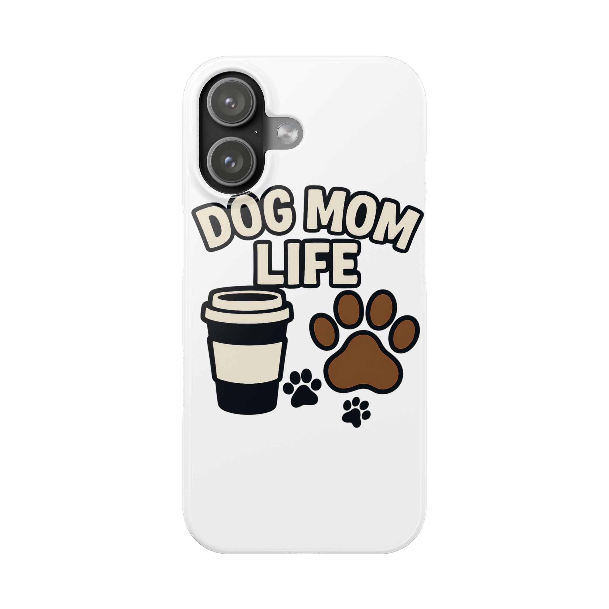 Dog Mom Life Phone Case, Coffee & Paws Illustrated Design, Gift for Dog Lover, Pet Parent Phone Case, Dog Owner Gift