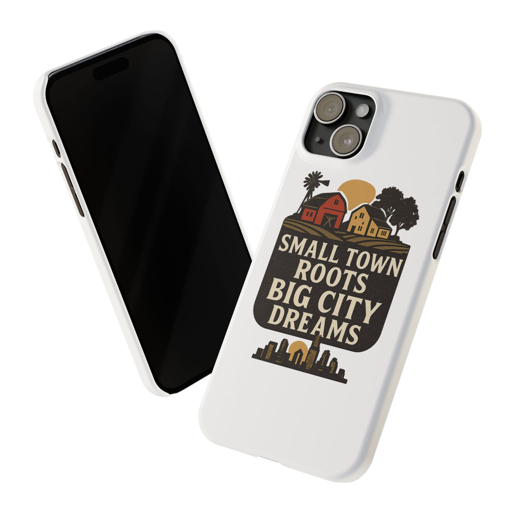 Small Town Roots Big City Dreams Phone Case Hometown Pride Nostalgia Gift Country Life Vintage Aesthetic Rural Americana Case