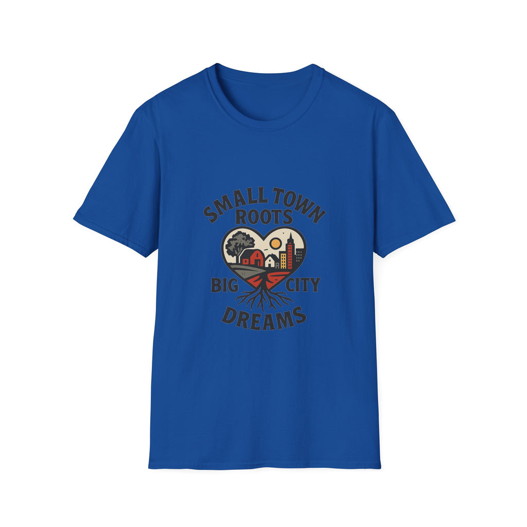 Small Town Roots Big City Dreams Shirt, Hometown Pride Tshirt, Small Town Girl Gift, Nostalgic Country Roots Tee, Moving Away Gift