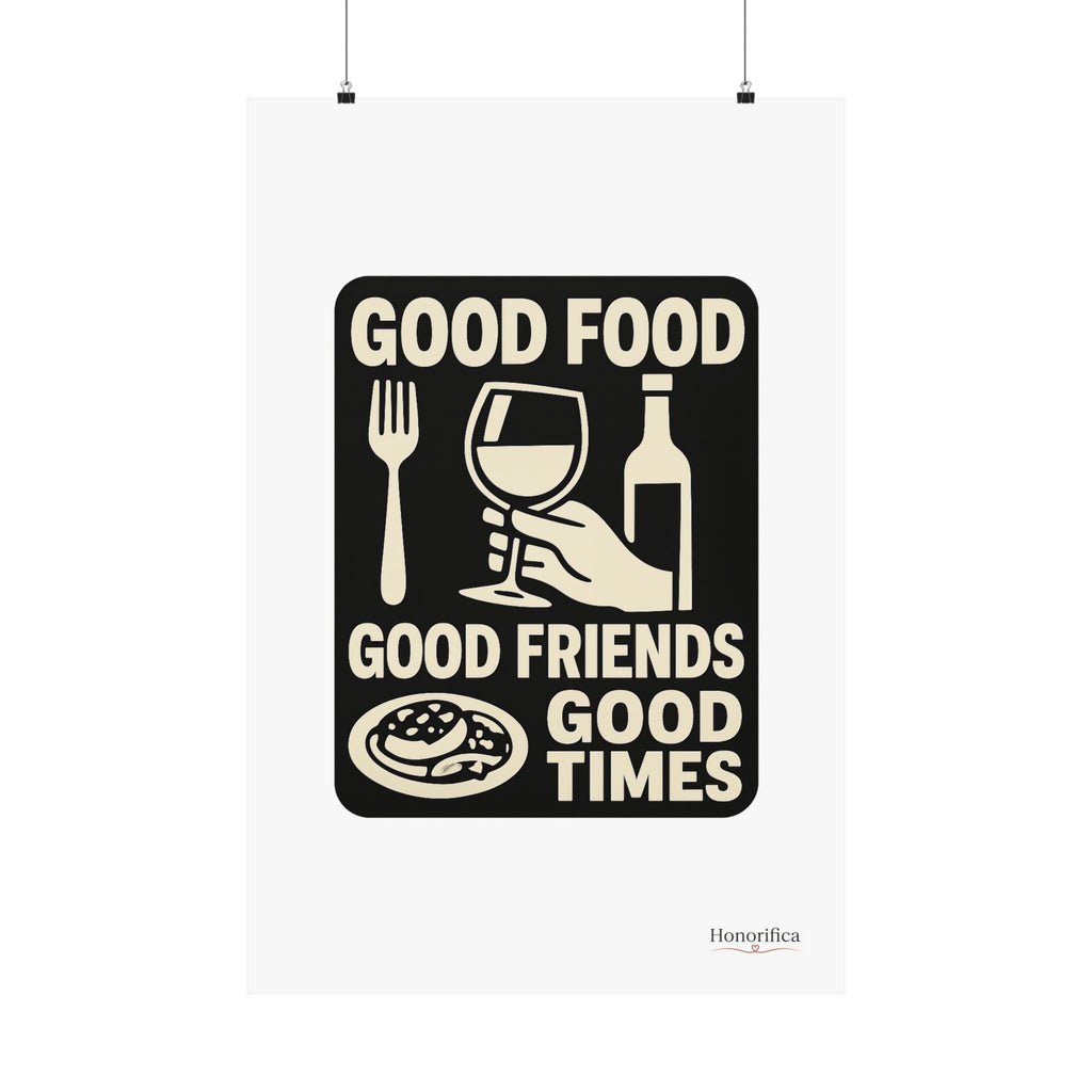 Good Food Good Friends Good Times Poster, Kitchen Wall Art, Dining Room Decor, Friendship Quote Print, Hostess Gift Wine Lover