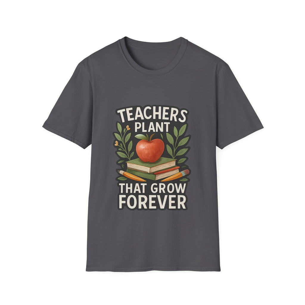 Teacher Appreciation Shirt Teachers Plant Seeds That Grow Forever Tee Gift for Teacher Watercolor Botanical Thank You Teacher Tshirt
