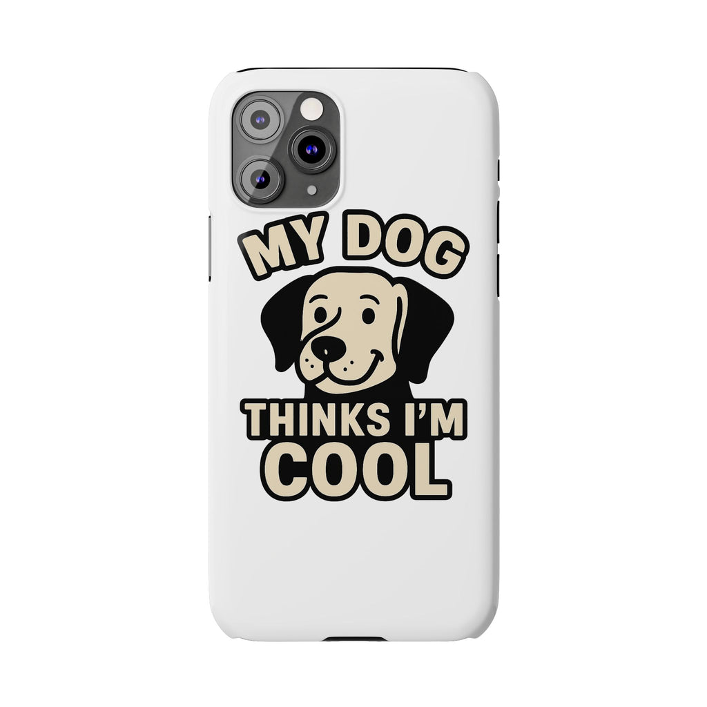 Dog Lover Phone Case My Dog Thinks I'm Cool Funny Pet Owner Gift iPhone Samsung Galaxy Case Dog Mom Dad Humor Gift
