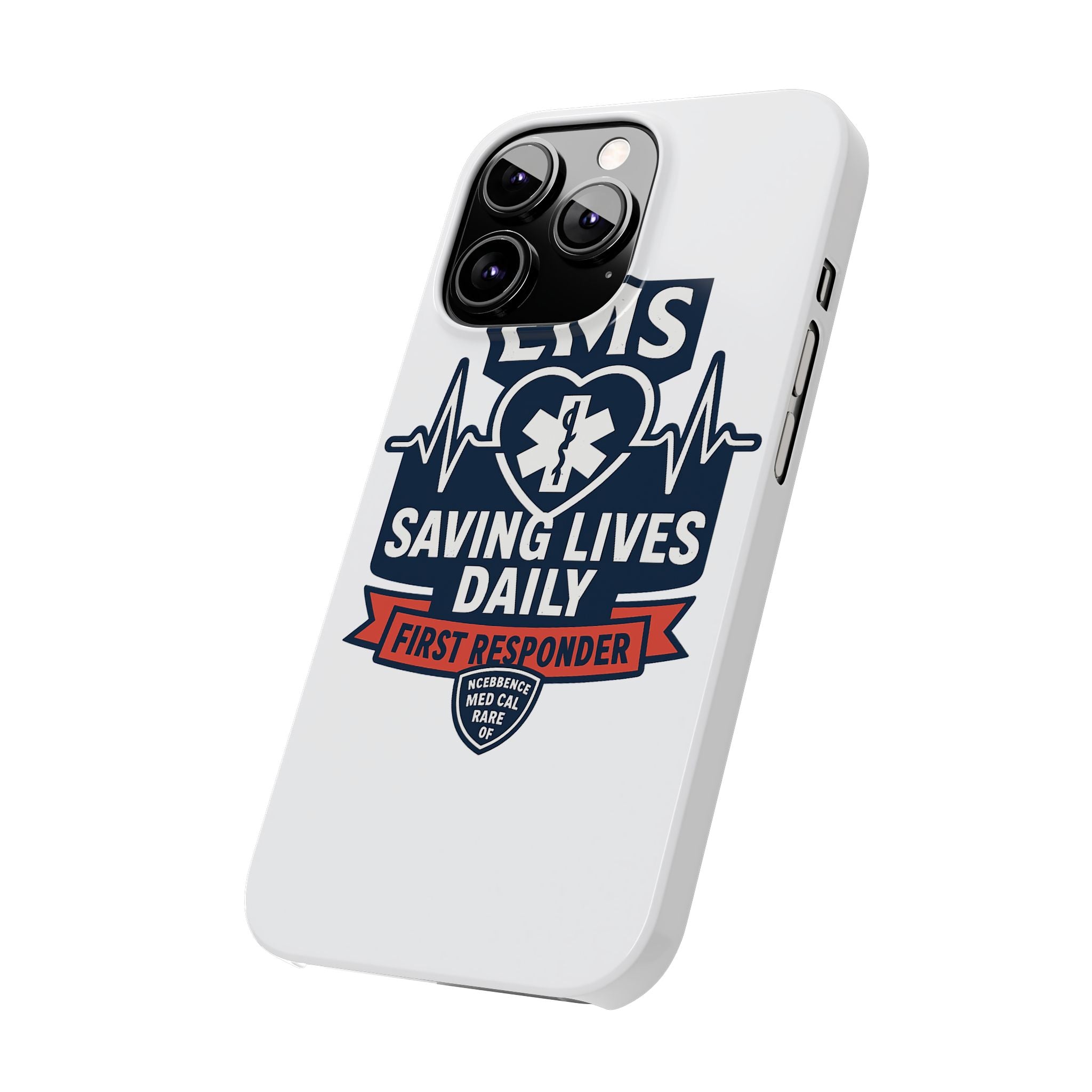 EMS Phone Case Paramedic Gift EMT Star of Life Heartbeat Saving Lives Daily First Responder Appreciation Medical Hero