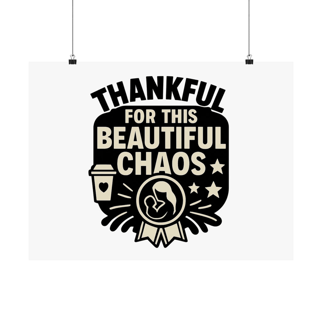 Thankful For This Beautiful Chaos Print, Motherhood Gift, Mom Life Quote Poster, Mother's Day Gift, New Mom Present, Gratitude Wall Art