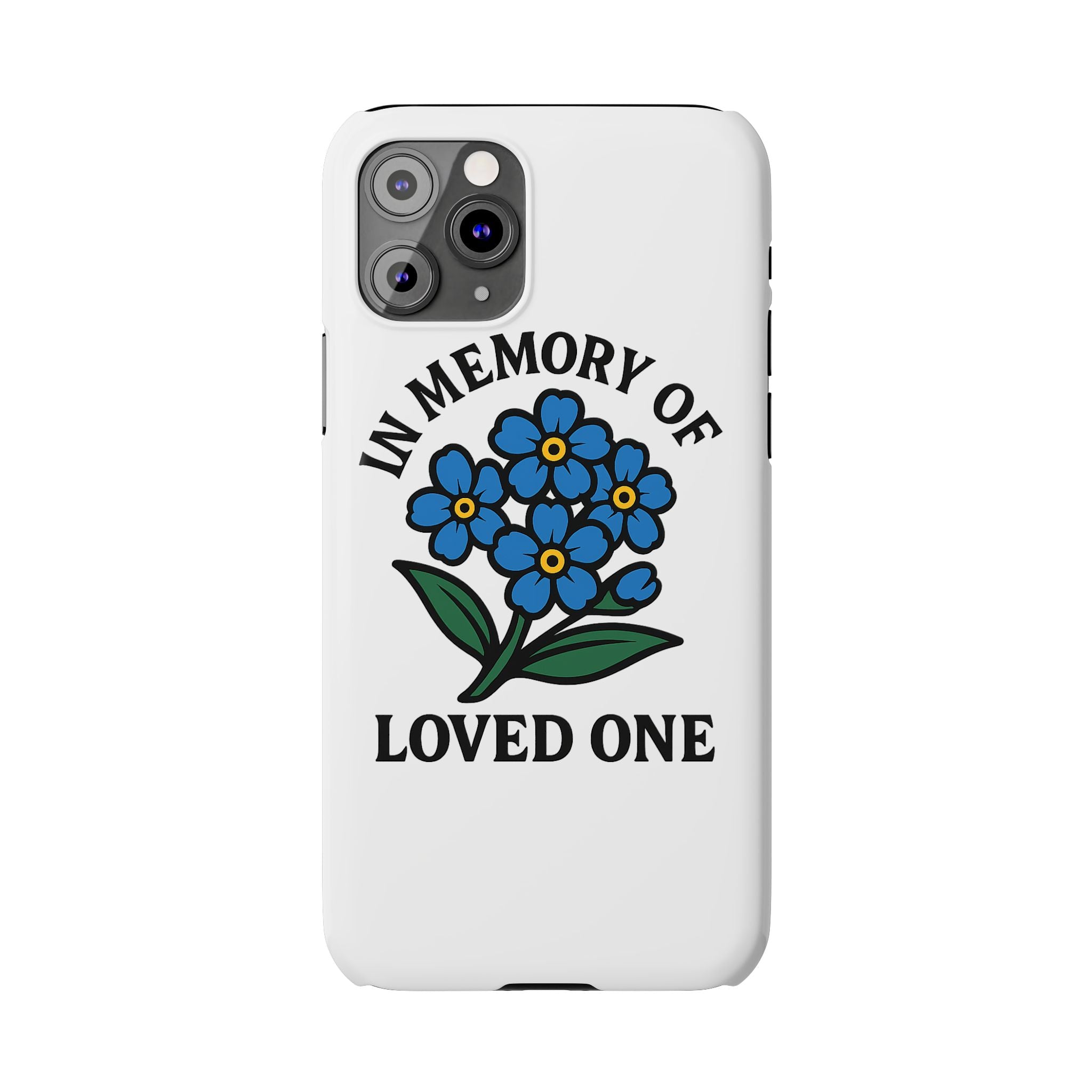 Forget Me Not Phone Case Memorial Gift Floral Remembrance Case Sympathy Gift In Memory Of Loved One Loss of Mom Dad Friend