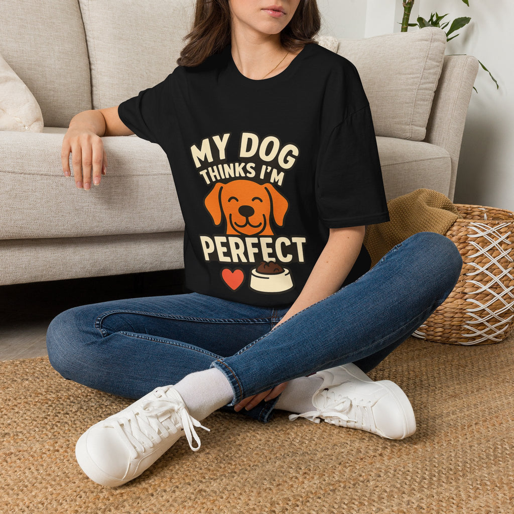 My Dog Thinks I'm Perfect Shirt, Funny Dog Mom Shirt, Dog Lover Gift, Pet Owner Tshirt, Dog Dad Gift, Animal Lover Tee