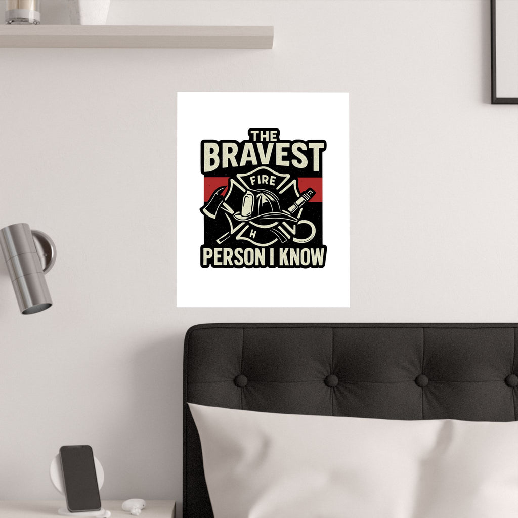Firefighter Gift Wall Art Print, Bravest Person I Know Quote Poster, Thin Red Line Decor, Fireman Appreciation Thank You