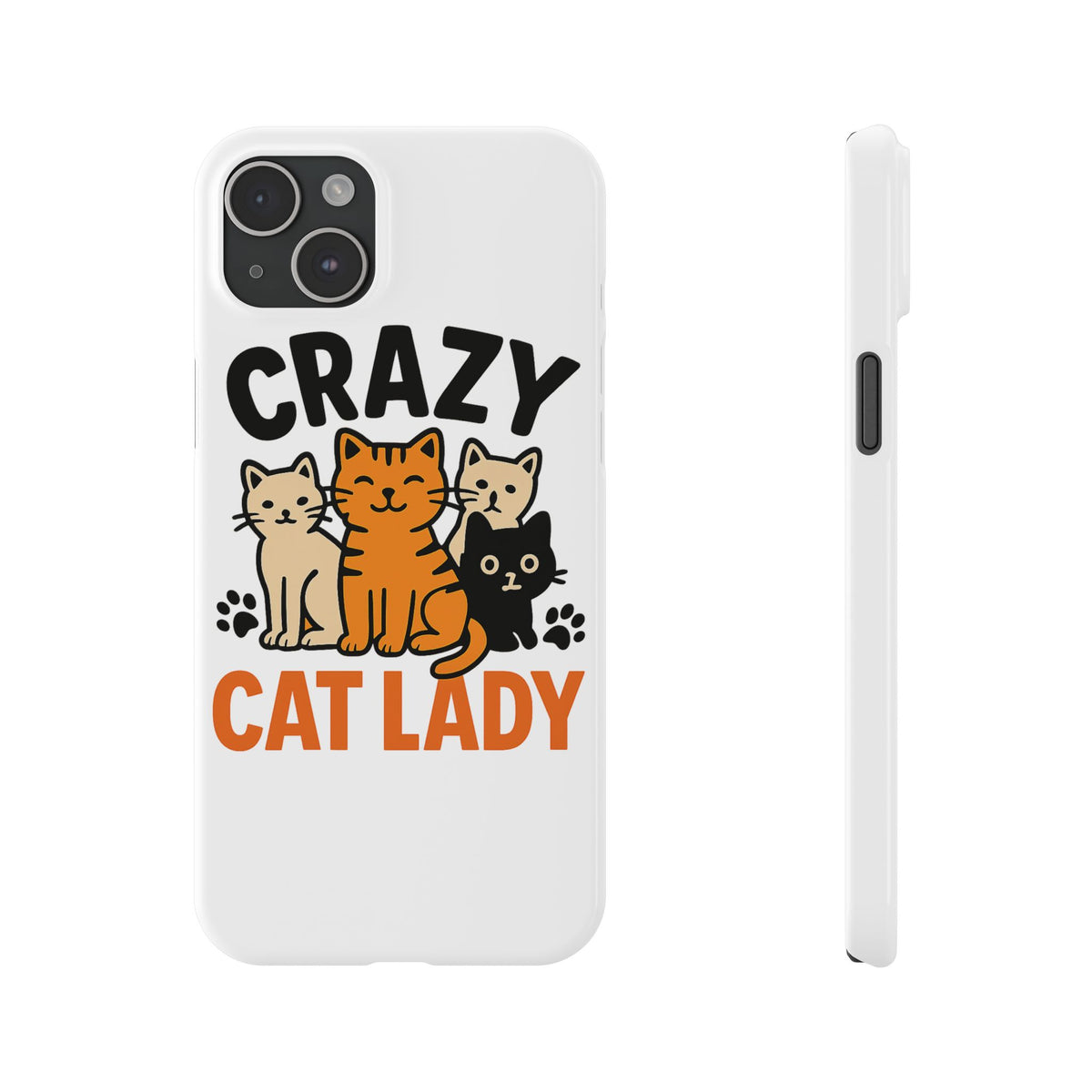 Crazy Cat Lady Phone Case, Funny Cat Lover Gift, Cat Mom Phone Case, Cat Lady Birthday Gift, Cute Cat Phone Case for Women