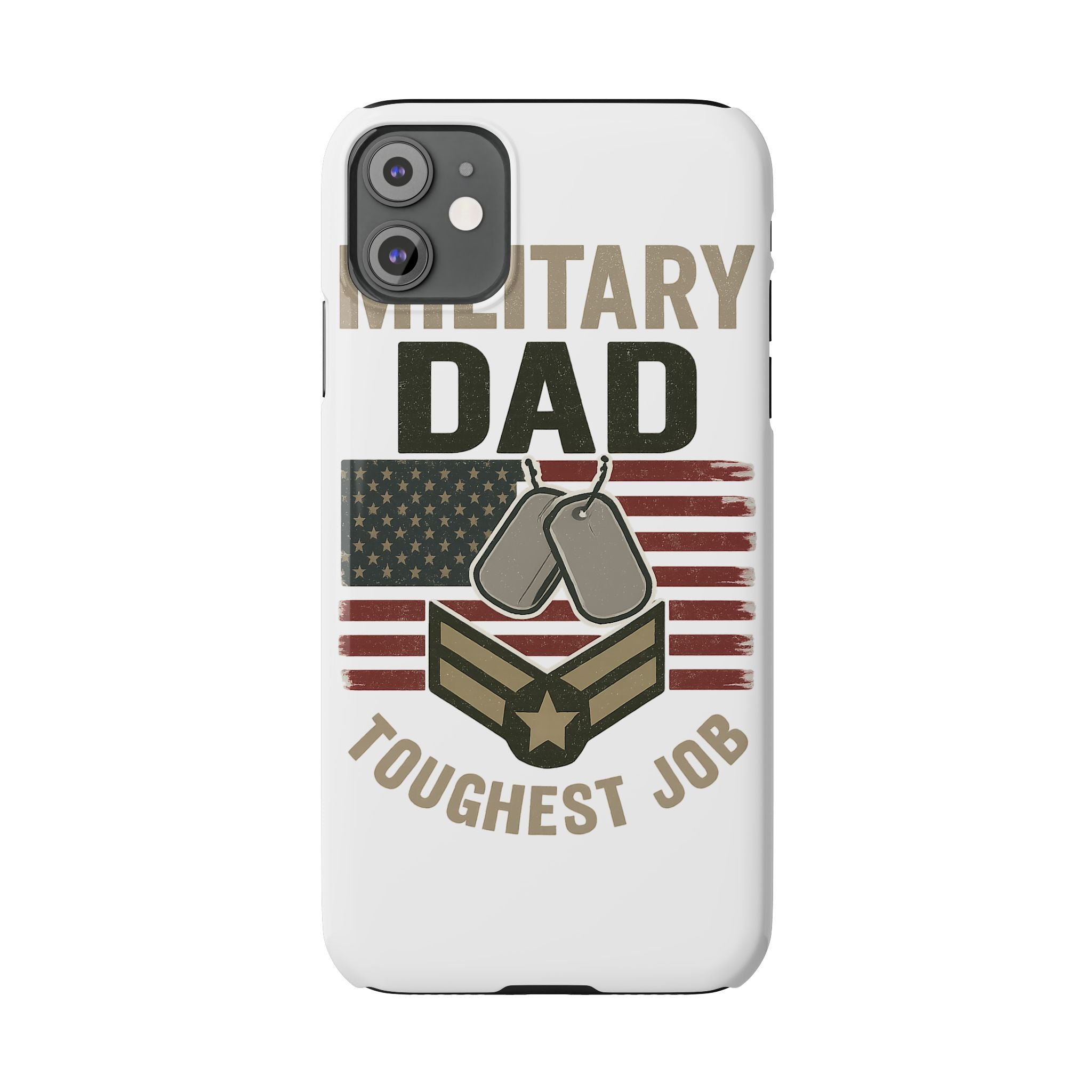 Military Dad Phone Case, Toughest Job Gift for Father of Soldier, Army Navy Marine Air Force Gift, Patriotic Phone Armor