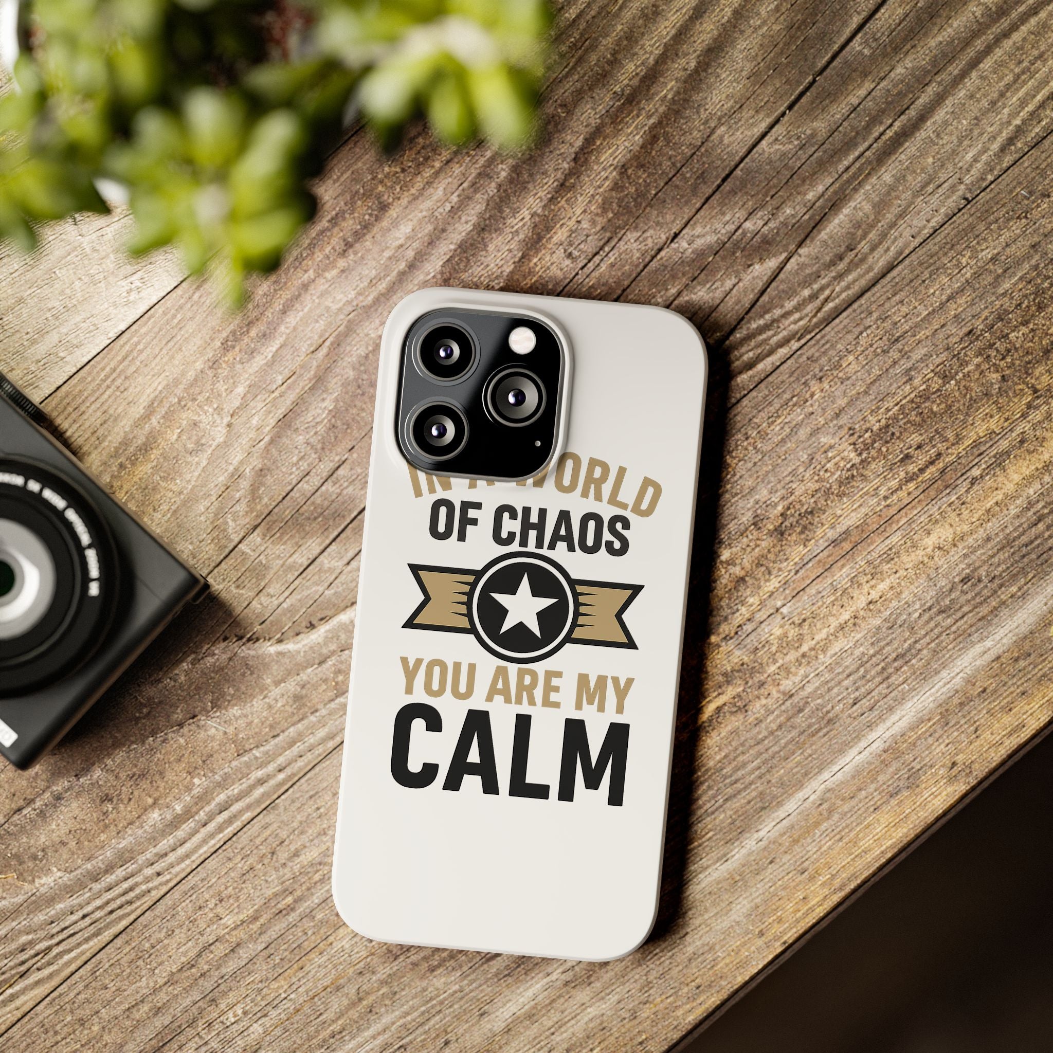 In A World Of Chaos You Are My Calm Phone Case Anniversary Gift for Partner Boyfriend Girlfriend Husband Wife Romantic Quote