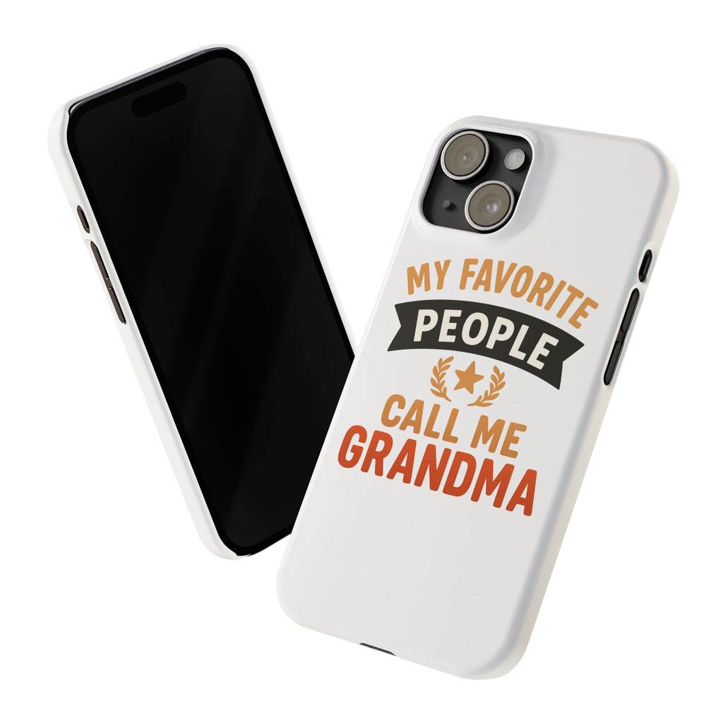 My Favorite People Call Me Grandma Phone Case, Grandmother Gift, Mothers Day Gift for Nana, Grandma Birthday Gift
