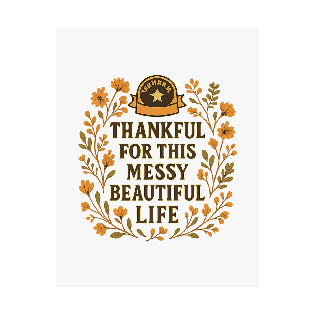 Thankful For This Messy Beautiful Life Poster, Gratitude Wall Art, Wildflower Print, Housewarming Gift, Earth Tone Home Decor