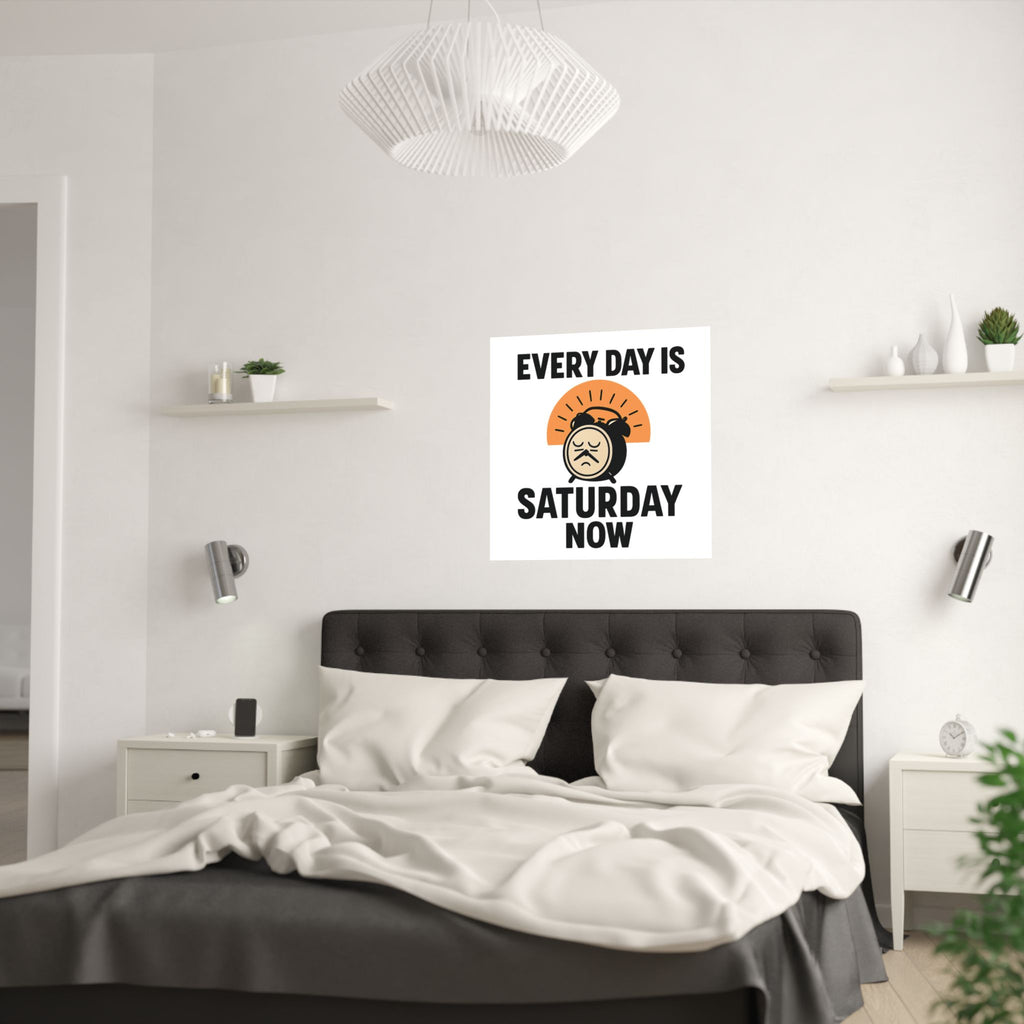 Retirement Gift Every Day is Saturday Now Poster, Funny Retirement Party Decor, Coworker Retirement Gift, Retirement Wall Art