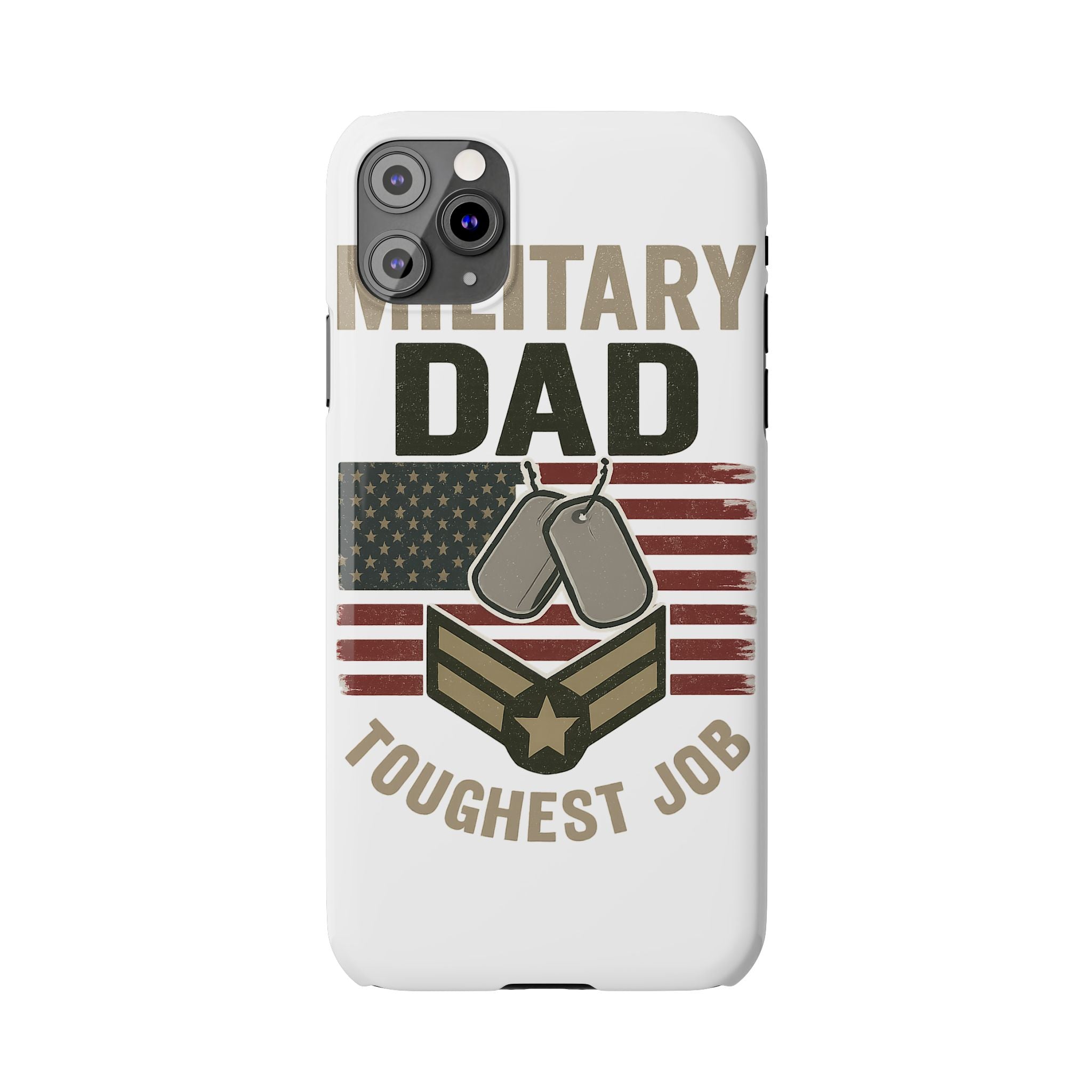 Military Dad Phone Case, Toughest Job Gift for Father of Soldier, Army Navy Marine Air Force Gift, Patriotic Phone Armor