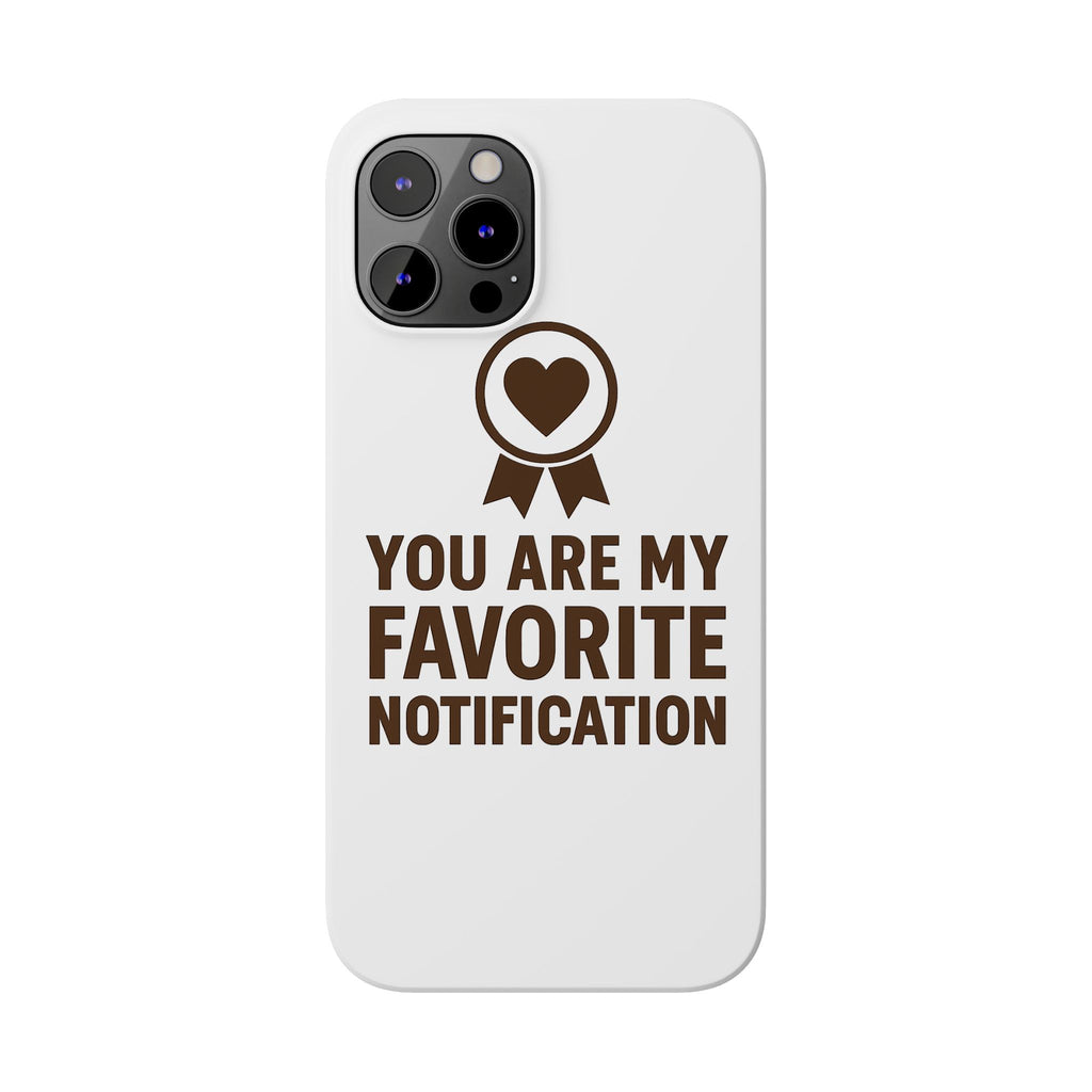 You Are My Favorite Notification Phone Case, Romantic Anniversary Gift for Boyfriend Girlfriend, Cute Couple Phone Case Love Gift
