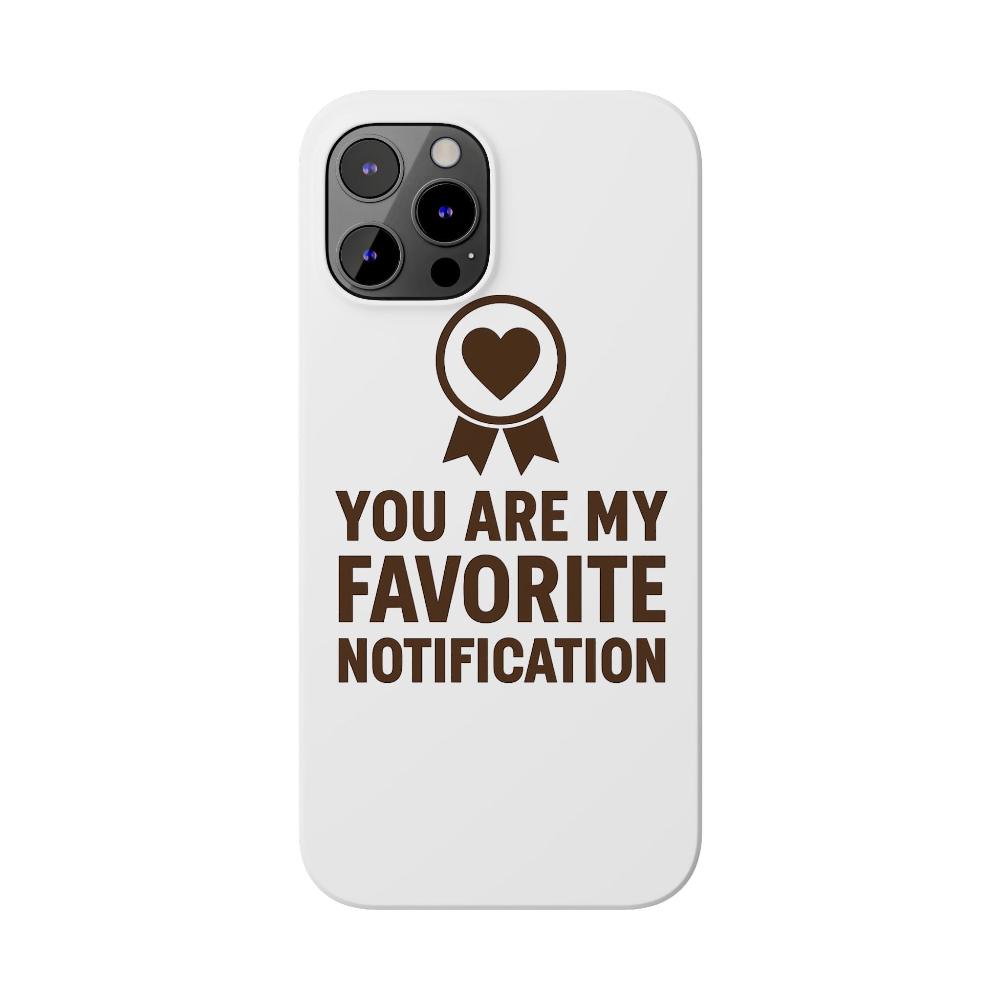 You Are My Favorite Notification Phone Case, Romantic Anniversary Gift for Boyfriend Girlfriend, Cute Couple Phone Case Love Gift