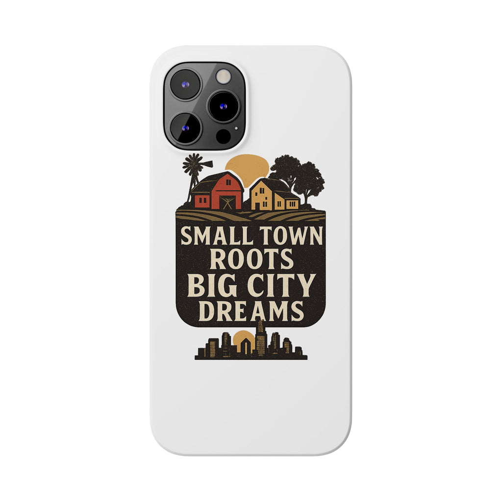 Small Town Roots Big City Dreams Phone Case Hometown Pride Nostalgia Gift Country Life Vintage Aesthetic Rural Americana Case