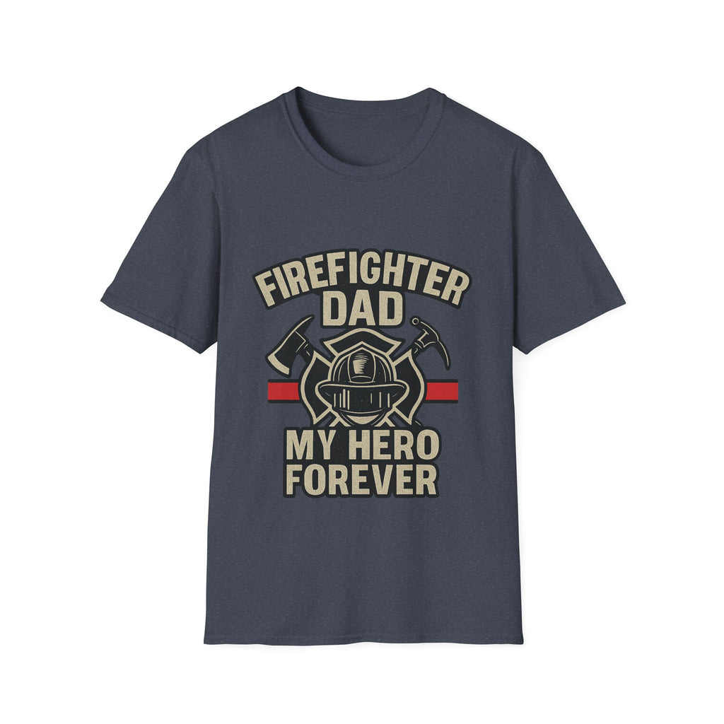 Firefighter Dad My Hero Forever Shirt