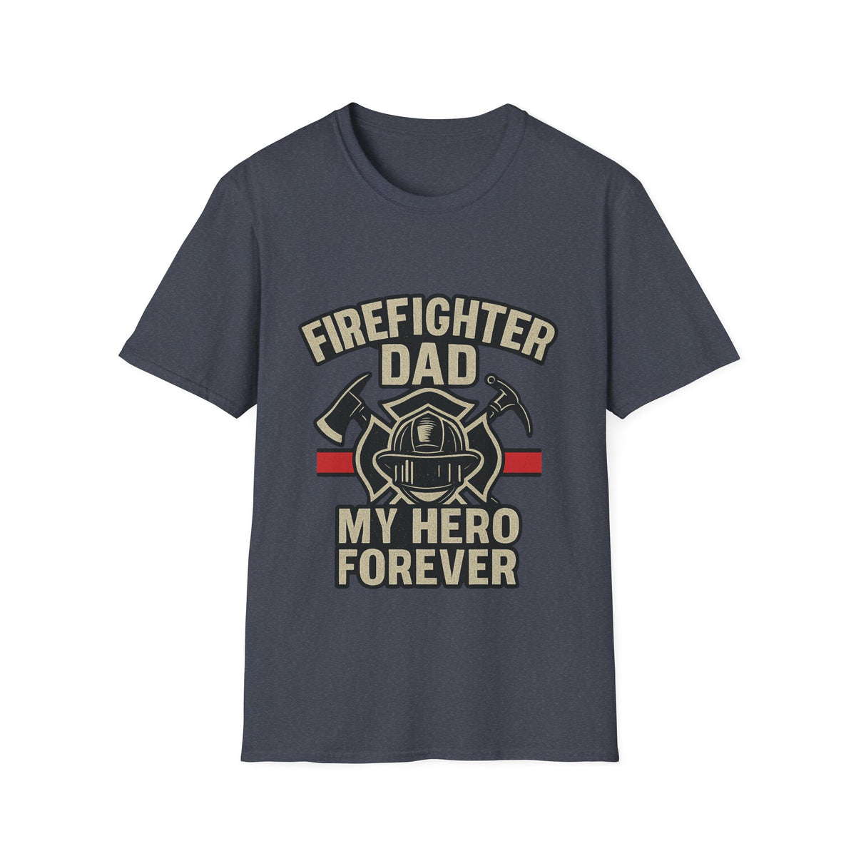 Firefighter Dad My Hero Forever Shirt