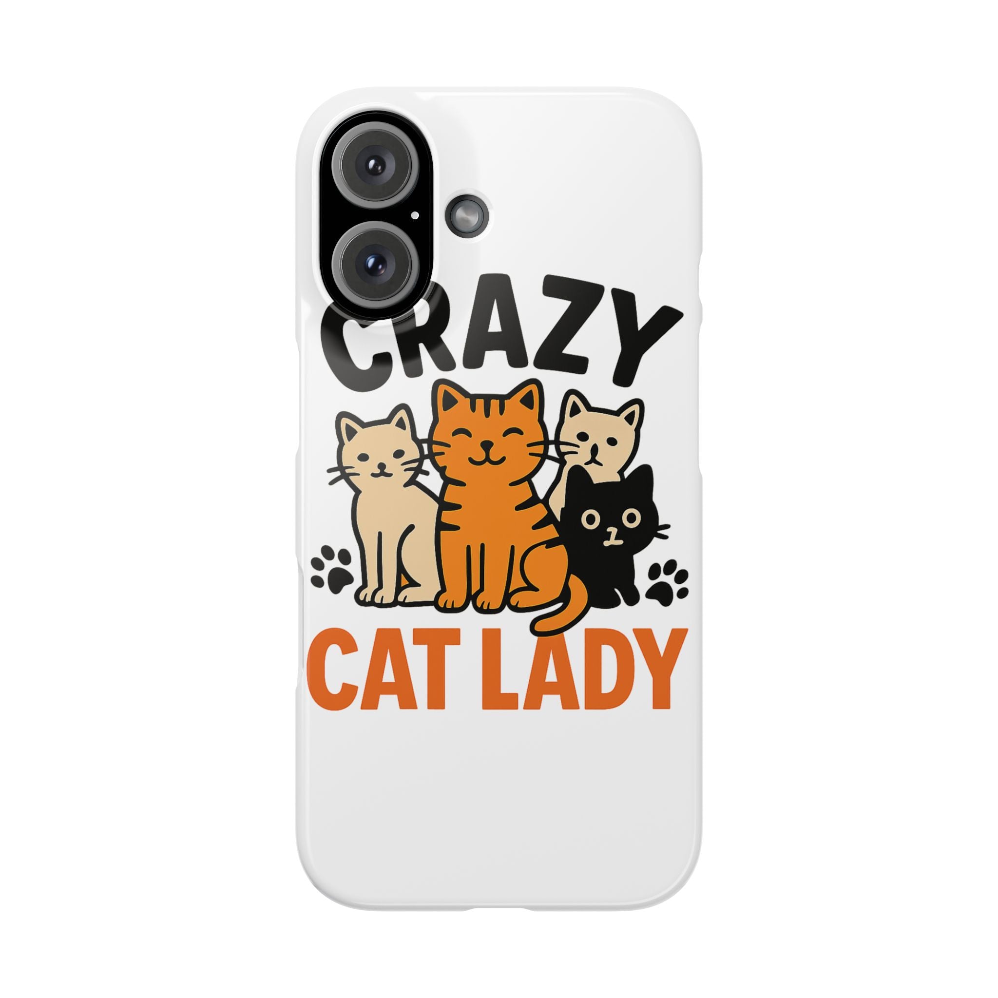 Crazy Cat Lady Phone Case, Funny Cat Lover Gift, Cat Mom Phone Case, Cat Lady Birthday Gift, Cute Cat Phone Case for Women