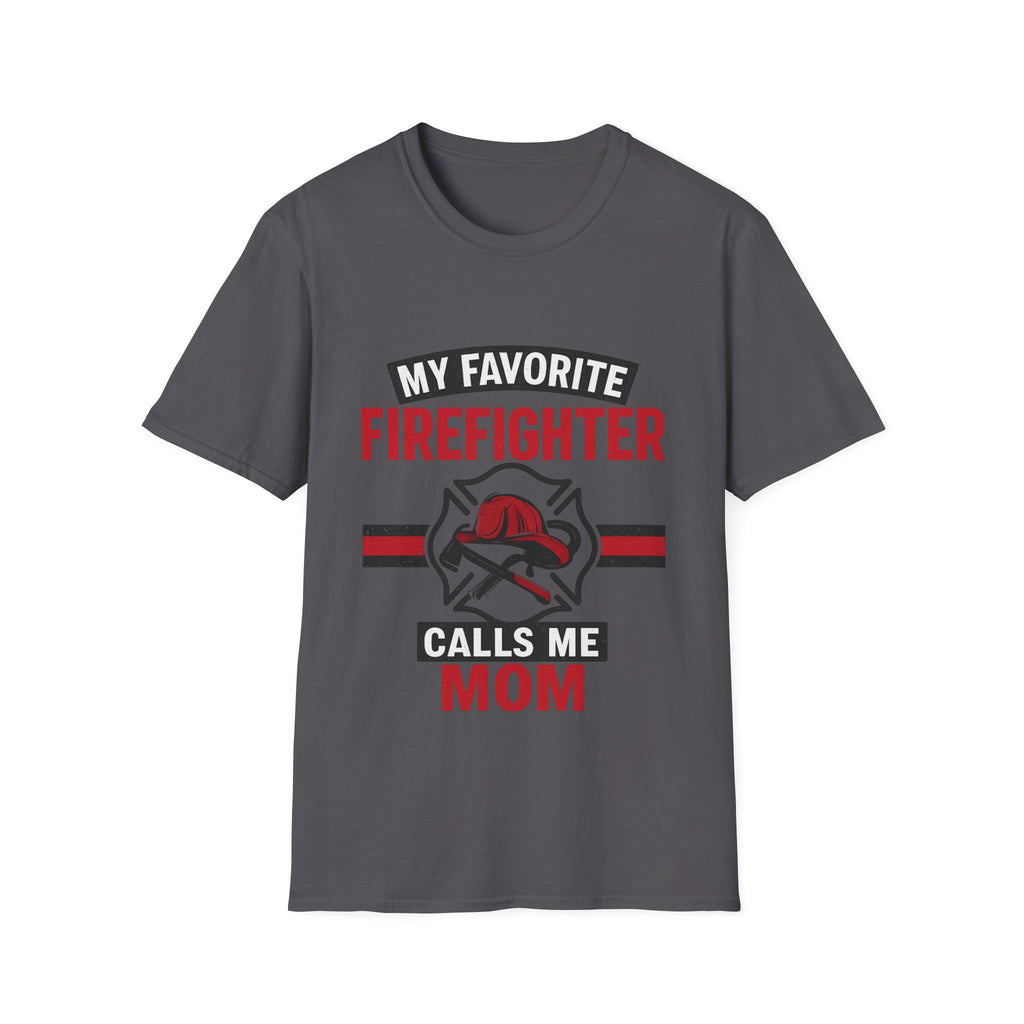 My Favorite Firefighter Calls Me Mom Shirt, Firefighter Mom Gift, Mother's Day Shirt, Proud Fire Mom Tee, Fireman Mom T-Shirt