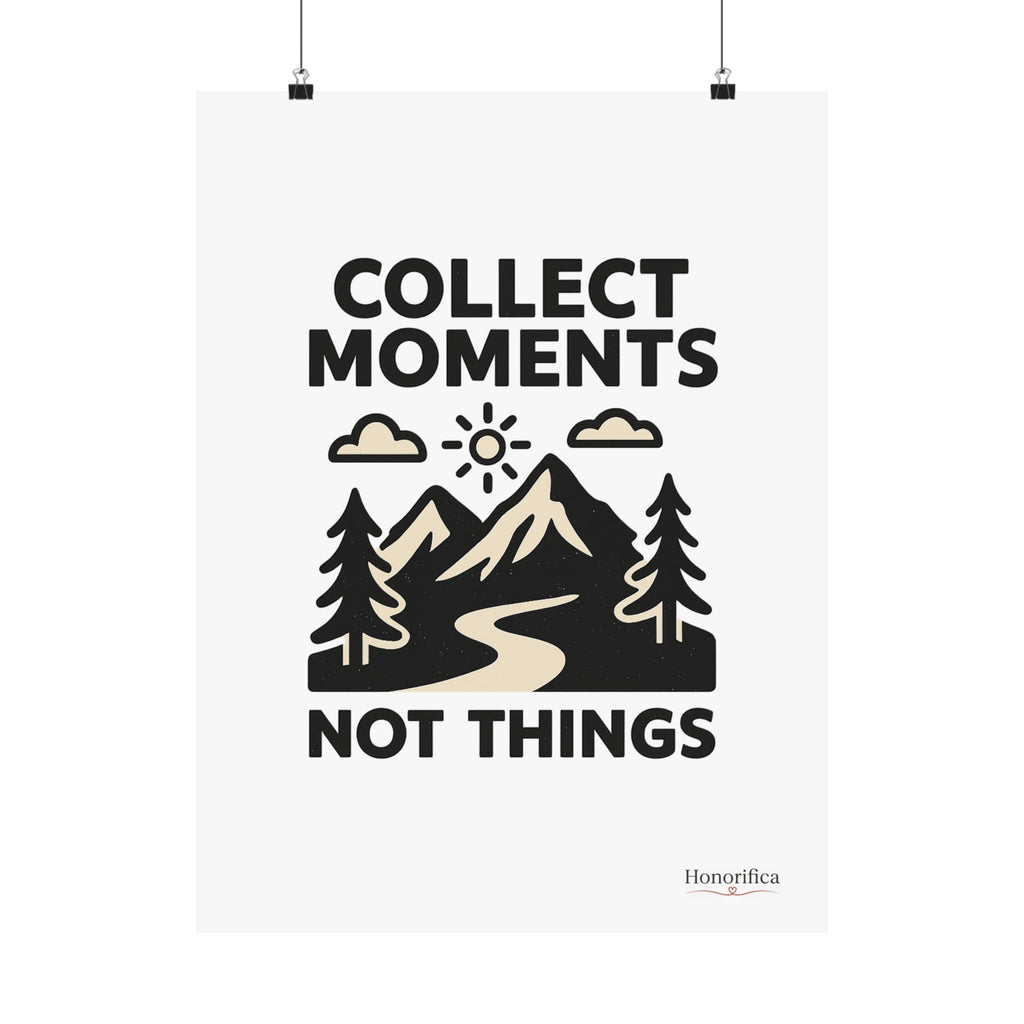 Collect Moments Not Things Mountain Poster, Travel Quote Wall Art, Adventure Gift, Minimalist Nature Print, Wanderlust Home Decor