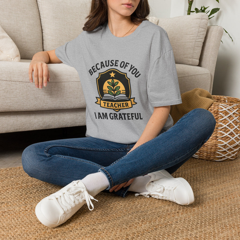 Teacher Appreciation Shirt, Because of You I Am Grateful T-Shirt, Teacher Gift, Thank You Teacher Tee, End of Year Gift