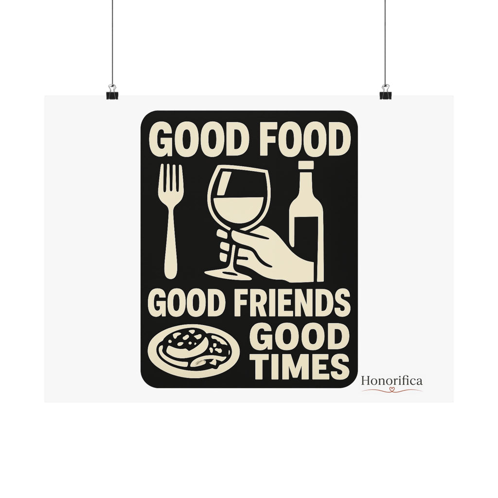 Good Food Good Friends Good Times Poster, Kitchen Wall Art, Dining Room Decor, Friendship Quote Print, Hostess Gift Wine Lover