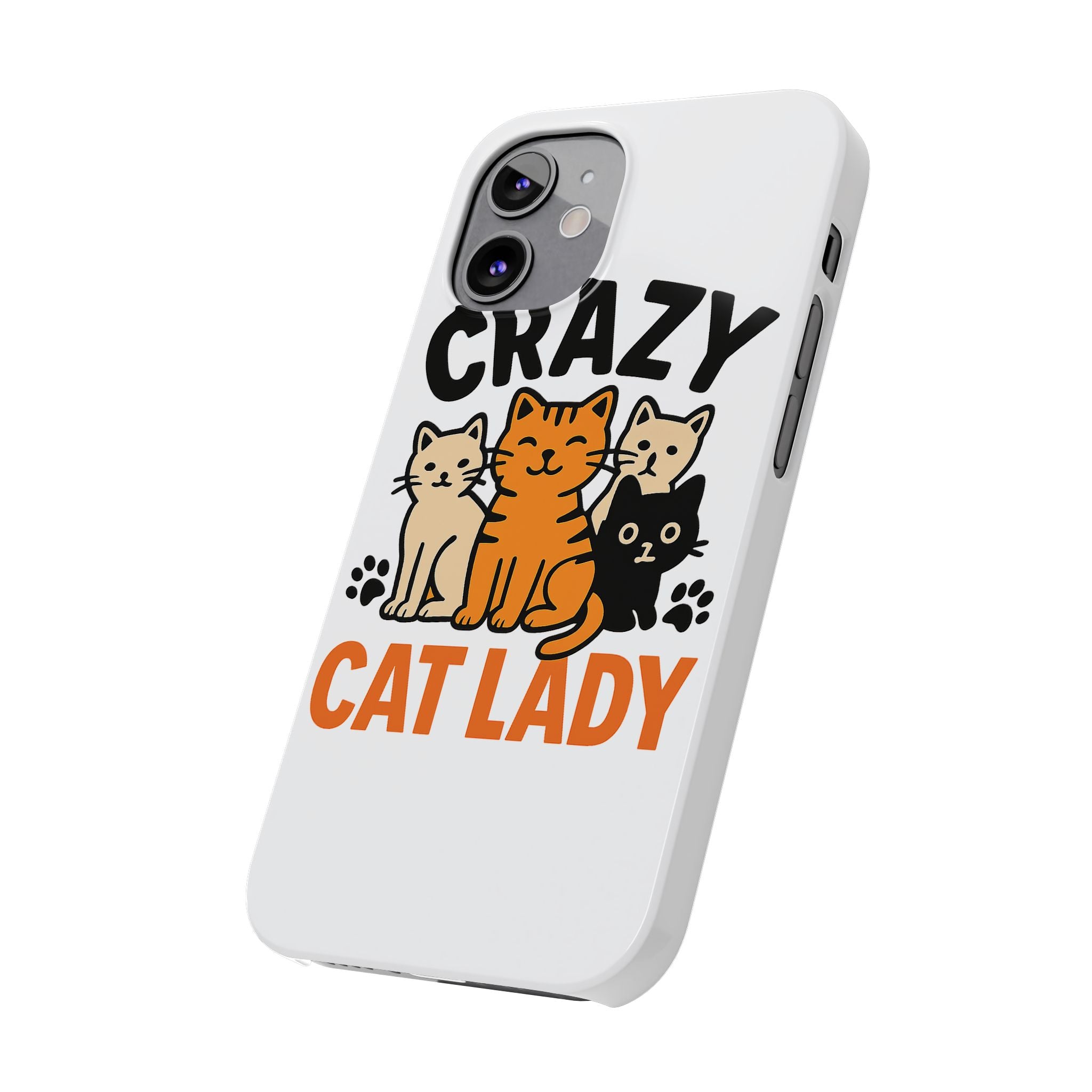 Crazy Cat Lady Phone Case, Funny Cat Lover Gift, Cat Mom Phone Case, Cat Lady Birthday Gift, Cute Cat Phone Case for Women