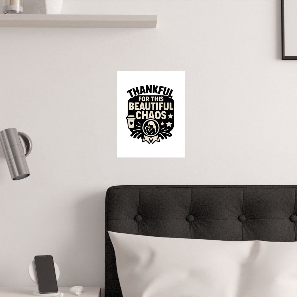 Thankful For This Beautiful Chaos Print, Motherhood Gift, Mom Life Quote Poster, Mother's Day Gift, New Mom Present, Gratitude Wall Art