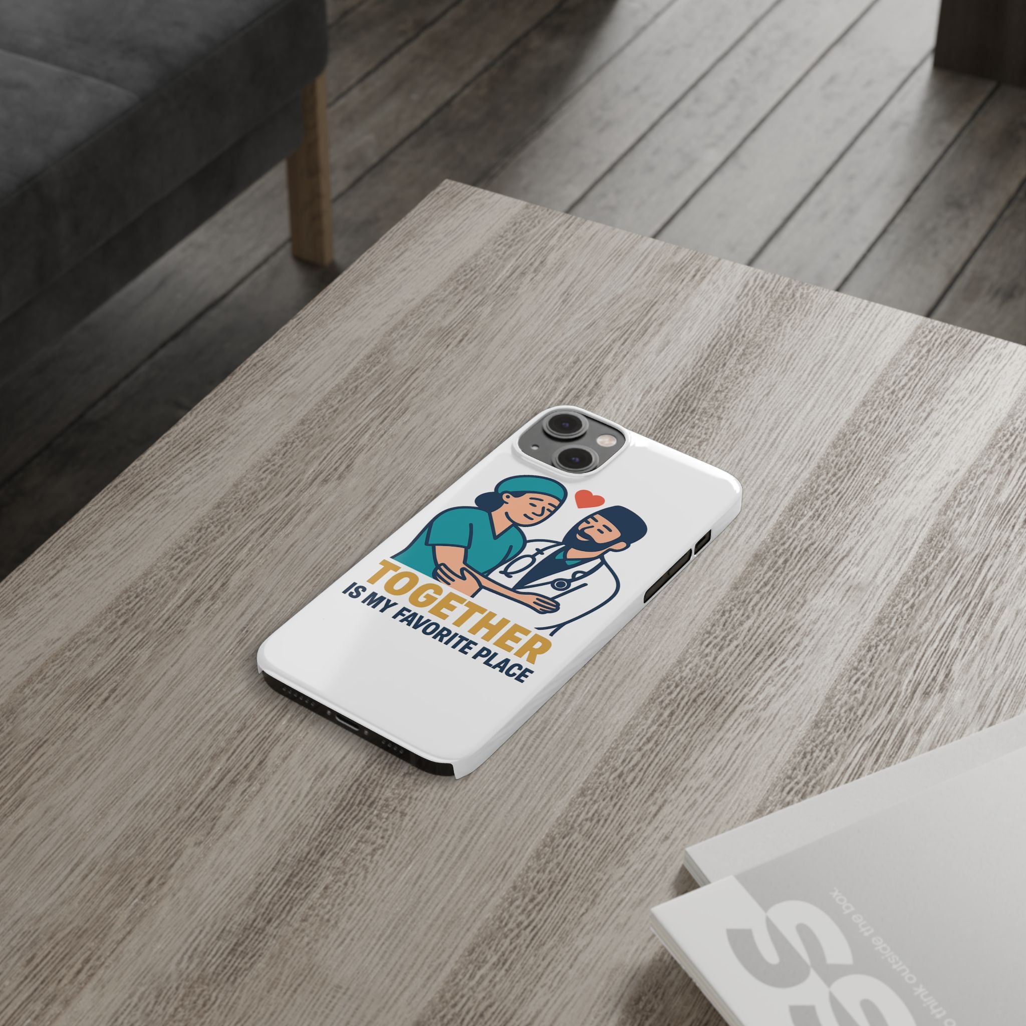 Together Is My Favorite Place Phone Case Medical Couple Gift Nurse Doctor Healthcare Love Quote Romantic Anniversary Gift