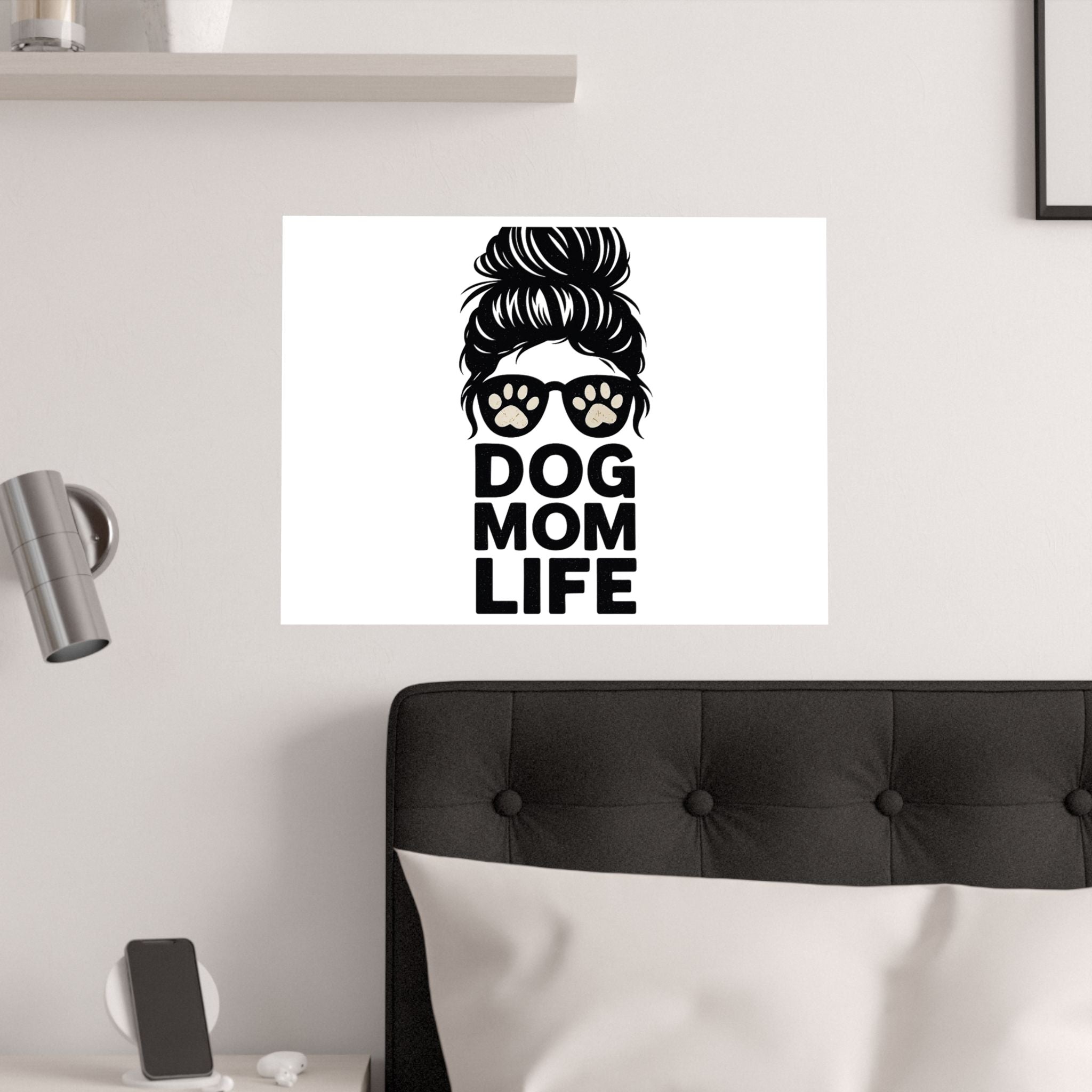 Dog Mom Life Poster, Messy Bun Muddy Paws Print, Funny Dog Lover Gift, Pet Parent Wall Art, Dog Mother's Day Gift