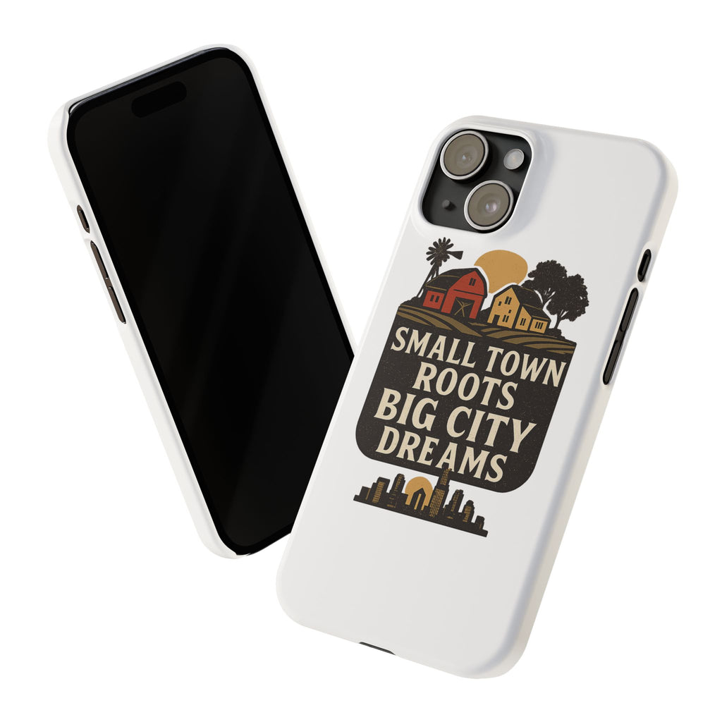 Small Town Roots Big City Dreams Phone Case Hometown Pride Nostalgia Gift Country Life Vintage Aesthetic Rural Americana Case