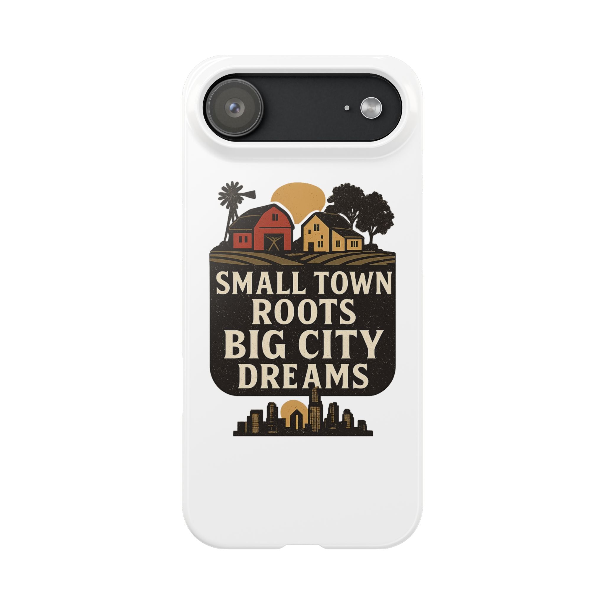Small Town Roots Big City Dreams Phone Case Hometown Pride Nostalgia Gift Country Life Vintage Aesthetic Rural Americana Case