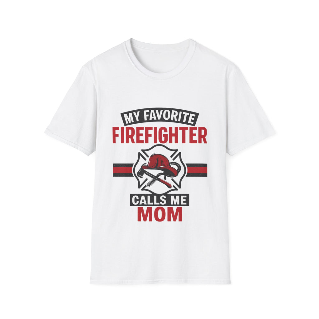 My Favorite Firefighter Calls Me Mom Shirt, Firefighter Mom Gift, Mother's Day Shirt, Proud Fire Mom Tee, Fireman Mom T-Shirt