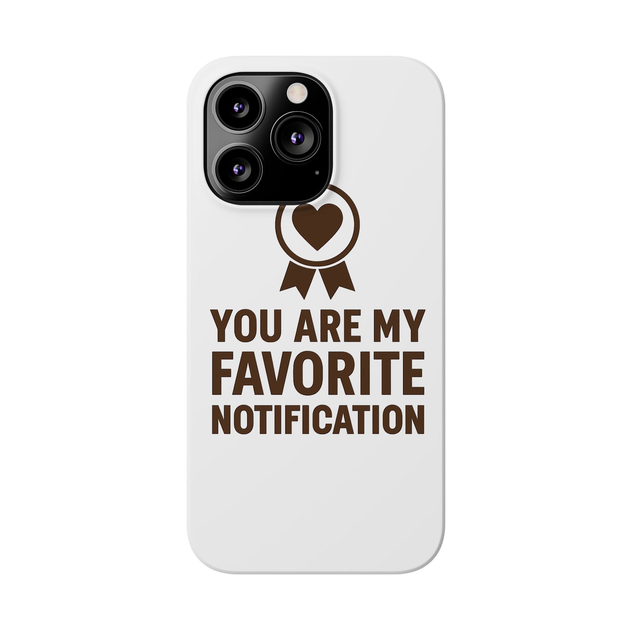 You Are My Favorite Notification Phone Case, Romantic Anniversary Gift for Boyfriend Girlfriend, Cute Couple Phone Case Love Gift