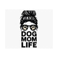 Dog Mom Life Poster, Messy Bun Muddy Paws Print, Funny Dog Lover Gift, Pet Parent Wall Art, Dog Mother's Day Gift