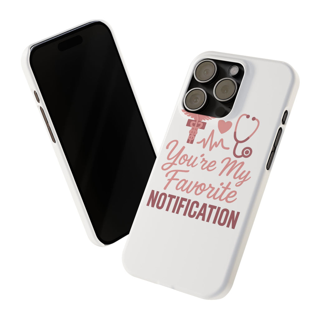 You're My Favorite Notification Phone Case Medical Nurse Doctor Gift Heartbeat Stethoscope Cute Romantic Healthcare Worker Pink