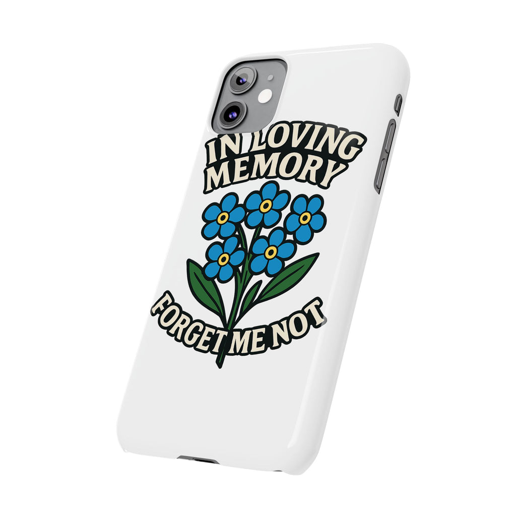 In Loving Memory Phone Case Forget Me Not Flowers Memorial Gift Remembrance Sympathy Tribute Case Bereavement Gift Loss of Mom