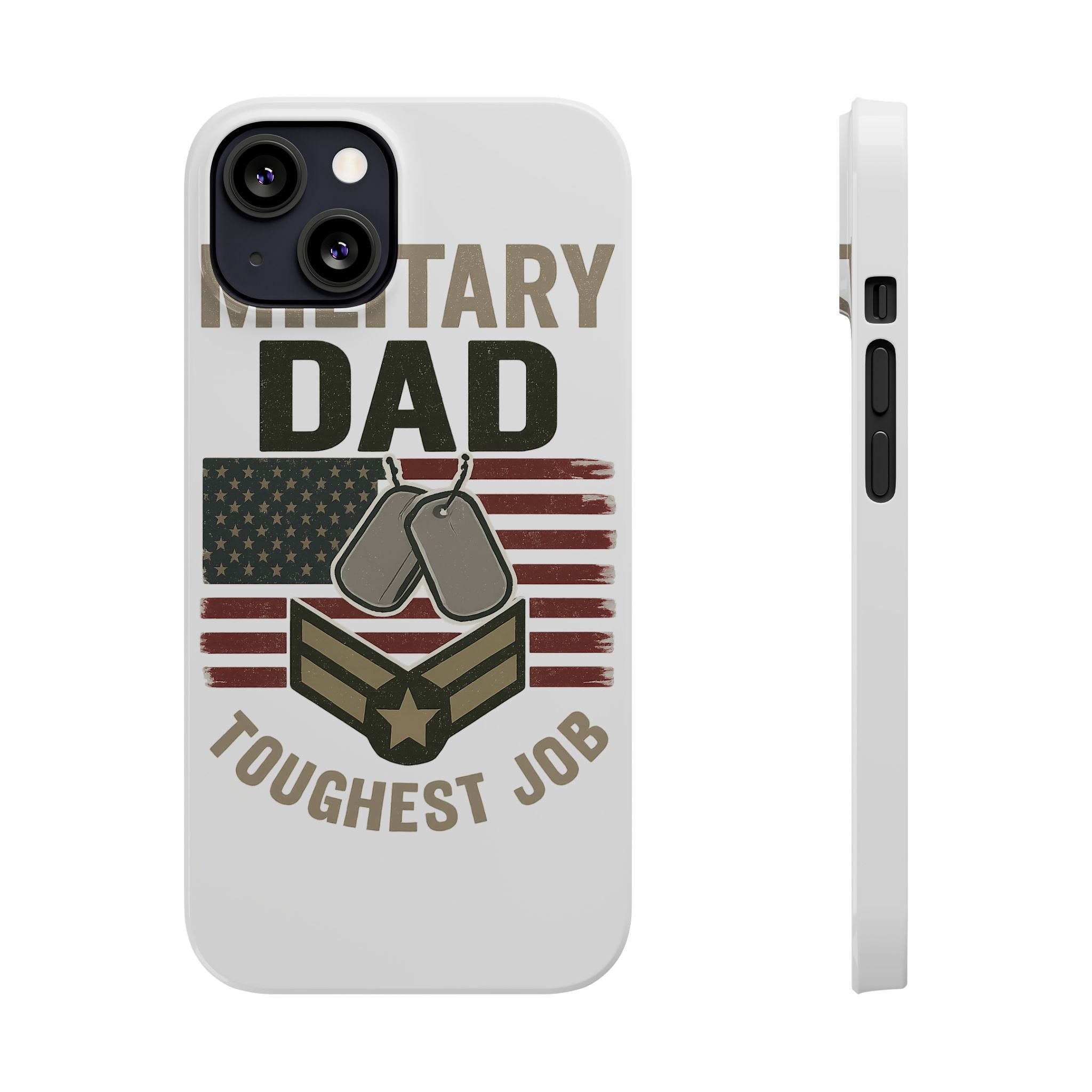 Military Dad Phone Case, Toughest Job Gift for Father of Soldier, Army Navy Marine Air Force Gift, Patriotic Phone Armor