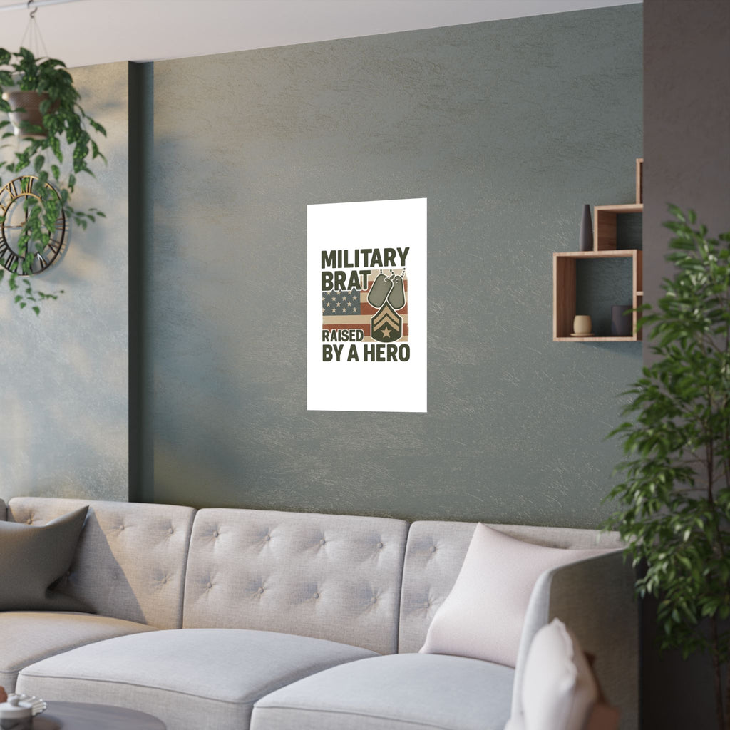 Military Brat Poster Raised by a Hero Gift, Military Child Wall Art, Army Navy Air Force Marine, Military Family Decor Print