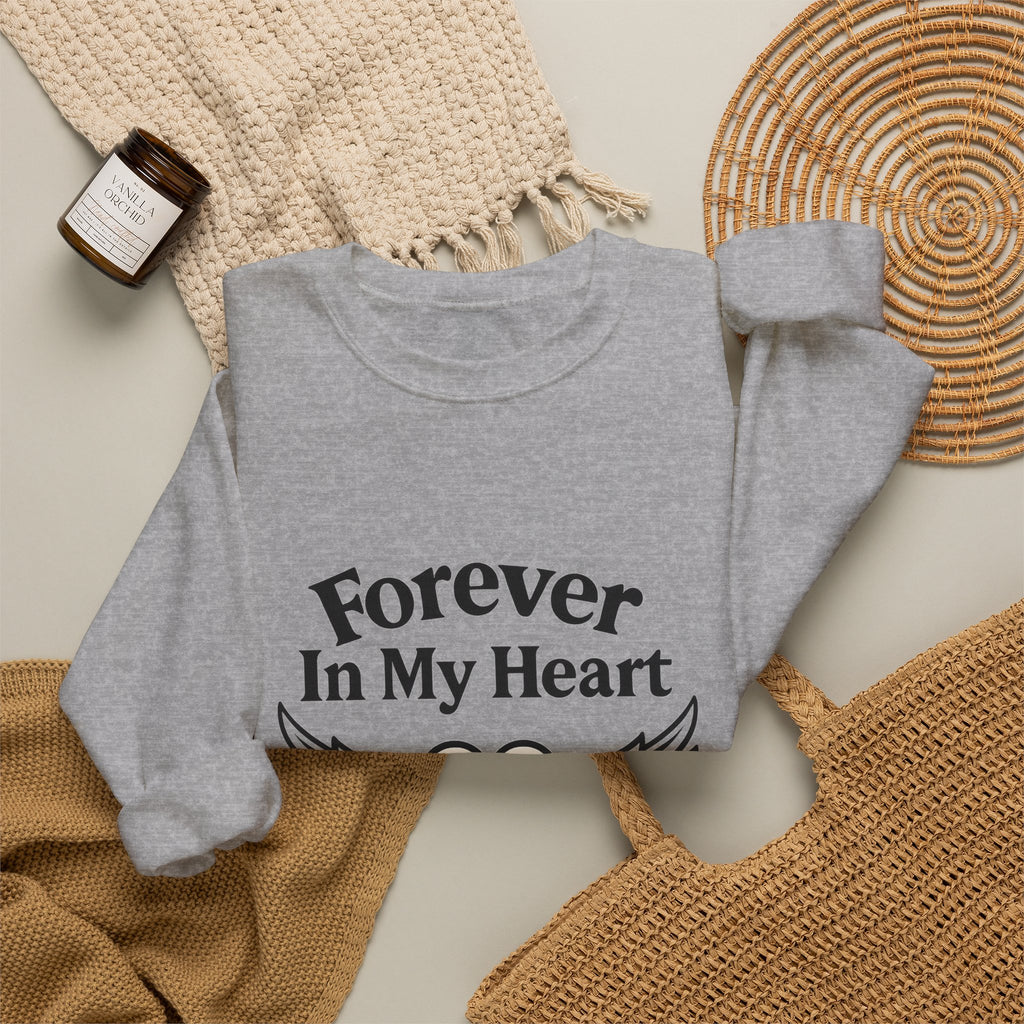 Forever In My Heart Memorial Sweatshirt Angel Wings Sympathy Gift Remembrance Clothing Loss of Loved One Grief Support Comfort