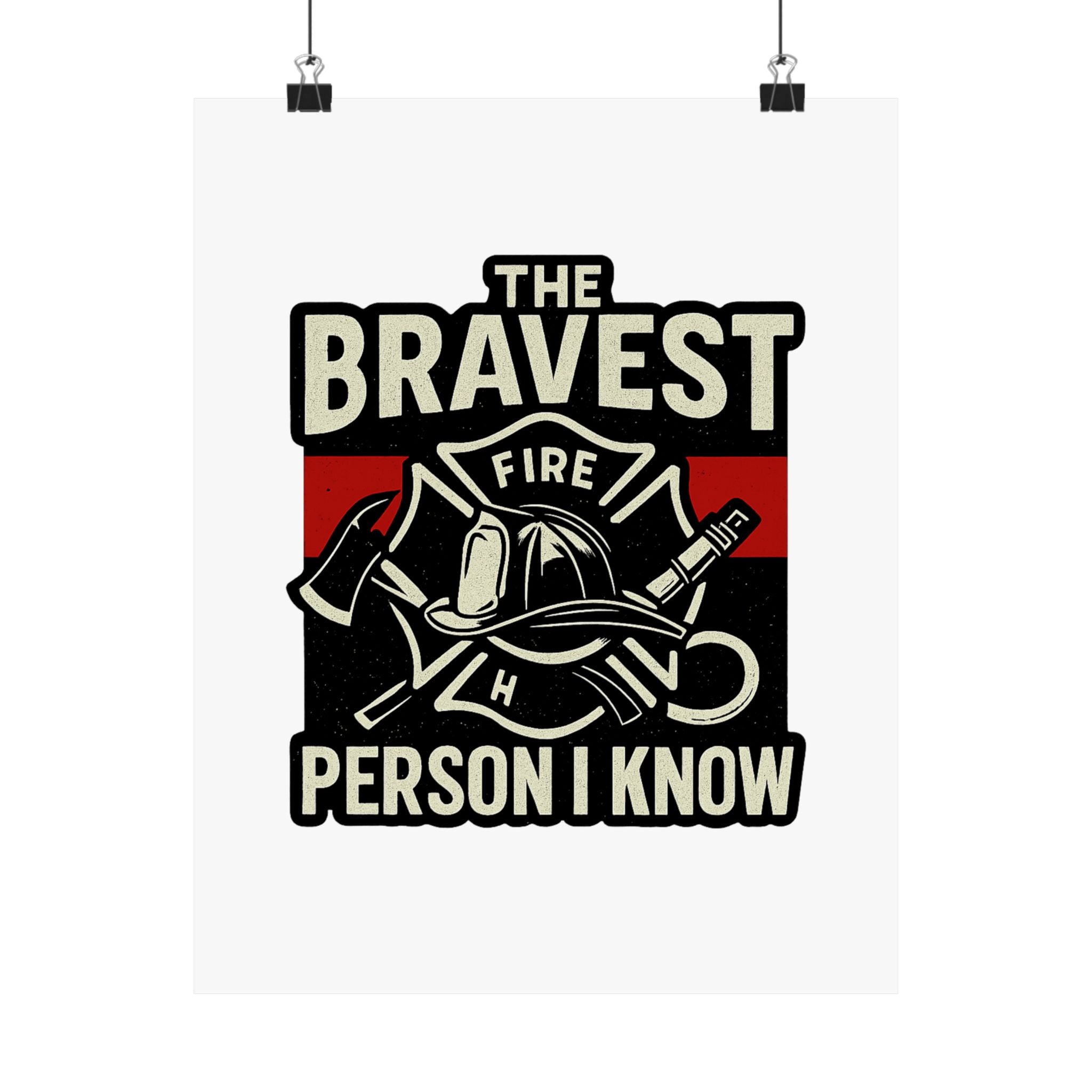 Firefighter Gift Wall Art Print, Bravest Person I Know Quote Poster, Thin Red Line Decor, Fireman Appreciation Thank You