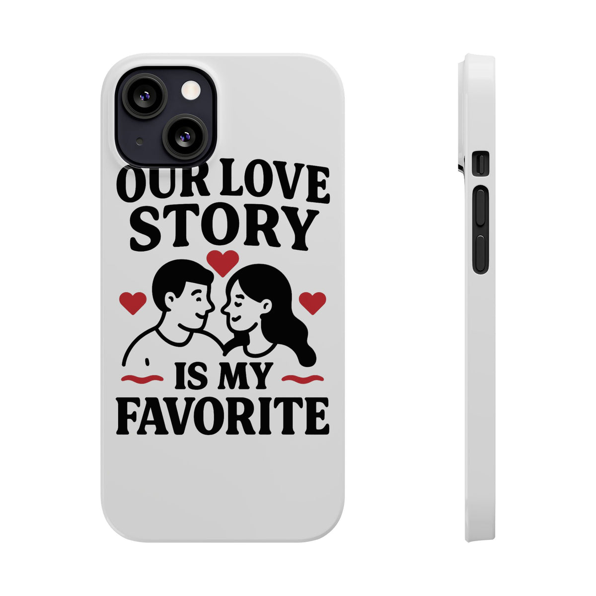 Love Story Phone Case Anniversary Gift for Wife Girlfriend Romantic Quote Couple iPhone Samsung Case Valentine's Day Gift